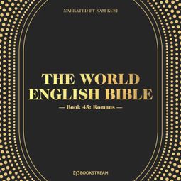 Das Buch “Romans - The World English Bible, Book 45 (Unabridged) – Various Authors” online hören