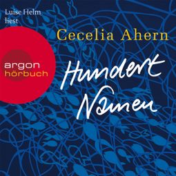 Das Buch «Hundert Namen (Gekürzte Fassung) – Cecelia Ahern» online hören