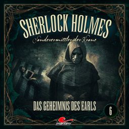 Das Buch “Sherlock Holmes, Sonderermittler der Krone, Folge 6: Das Geheimnis des Earls – Silke Walter” online hören