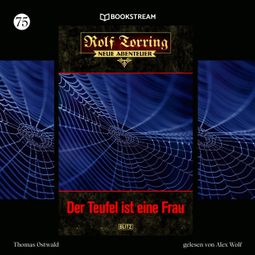 Das Buch “Der Teufel ist eine Frau - Rolf Torring - Neue Abenteuer, Folge 75 (Ungekürzt) – Thomas Ostwald” online hören