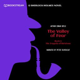 Das Buch “The Tragedy of Birlstone - A Sherlock Holmes Novel - The Valley of Fear, Book 1 (Unabridged) – Sir Arthur Conan Doyle” online hören