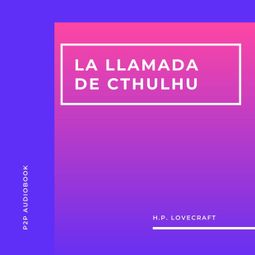 Das Buch “La Llamada de Cthulhu (Completo) – H. P. Lovecraft” online hören