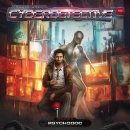 Das Buch “Cyberdetective, Folge 9: Psychodoc – David Holy” online hören