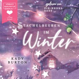 Das Buch “Stachelbeeren im Winter (ungekürzt) – Kady Burton” online hören