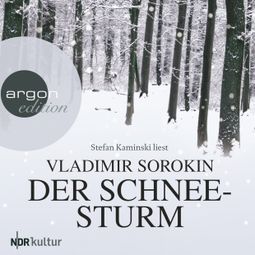 Das Buch “Der Schneesturm (Ungekürzt) – Vladimir Sorokin” online hören