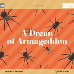 Das Buch “A Dream of Armageddon (Unabridged) – H. G. Wells” online hören