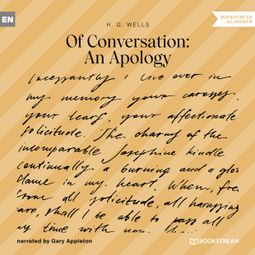 Das Buch “Of Conversation: An Apology (Unabridged) – H. G. Wells” online hören