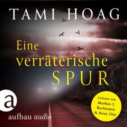Das Buch “Eine verräterische Spur - Tami Hoag Bestseller Thriller, Band 2 (Ungekürzt) – Tami Hoag” online hören