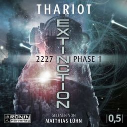 Das Buch “2227 Extinction: Phase 1 - Solarian, Band (ungekürzt) – Thariot” online hören