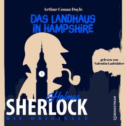 Das Buch “Die Originale: Das Landhaus in Hampshire (Ungekürzt) – Sir Arthur Conan Doyle” online hören