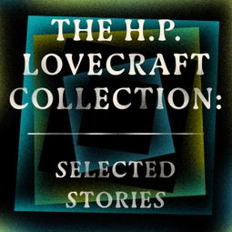 Das Buch “HP Lovecraft: Selected Stories (Unabridged) – H. P. Lovecraft” online hören
