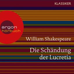 Das Buch «Die Schändung der Lucretia (Ungekürzte Lesung) – William Shakespeare» online hören