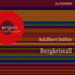 Das Buch “Bergkristall (Ungekürzte Lesung) – Adalbert Stifter” online hören