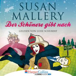 Das Buch «Der Schönere gibt nach - Fool's Gold, Teil 9 (Ungekürzt) – Susan Mallery» online hören