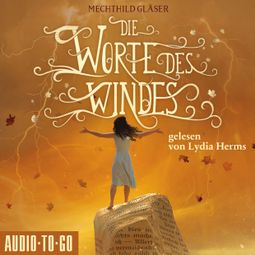 Das Buch “Die Worte des Windes (ungekürzt) – Mechthild Gläser” online hören