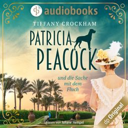 Das Buch «Patricia Peacock - und die Sache mit dem Fluch (Ungekürzt) – Tiffany Crockham» online hören
