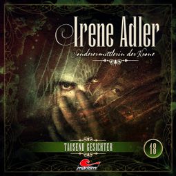 Das Buch “Irene Adler, Sonderermittlerin der Krone, Folge 18: Tausend Gesichter – Silke Walter” online hören