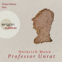 Das Buch “Professor Unrat (Ungekürzte Fassung) – Heinrich Mann” online hören