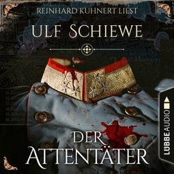 Das Buch «Der Attentäter (Ungekürzt) – Ulf Schiewe» online hören