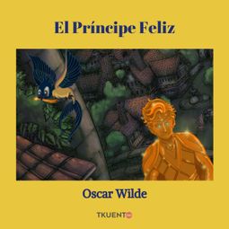 Das Buch “El Príncipe Feliz – Oscar Wilde” online hören