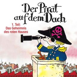 Das Buch “Der Pirat auf dem Dach, Folge 1: Das Geheimnis des roten Hauses – Jo Pestum” online hören