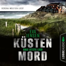 Das Buch «Das letzte Lied - Küstenmord, Teil 1 (Ungekürzt) – Eva Jensen» online hören