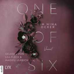 Das Buch “One Of Six - Verrat - One Of Six, Teil 1 (Ungekürzt) – Kim Nina Ocker” online hören
