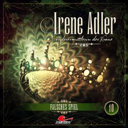 Das Buch “Irene Adler, Sonderermittlerin der Krone, Folge 10: Falsches Spiel – Marc-Oliver Bischoff” online hören