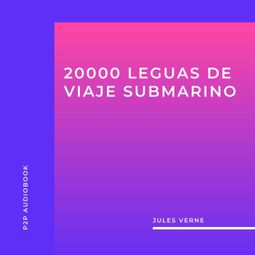 Das Buch “20000 Leguas de Viaje Submarino (completo) – Jules Verne” online hören