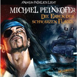 Das Buch “Die Erben der Schwarzen Flagge – Michael Peinkofer” online hören