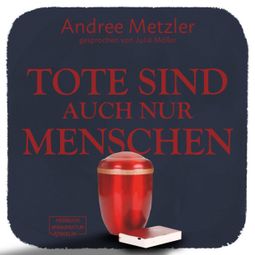 Das Buch “Tote sind auch nur Menschen (ungekürzt) – Andree Metzler” online hören