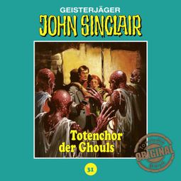 Das Buch “John Sinclair, Tonstudio Braun, Folge 31: Totenchor der Ghouls – Jason Dark” online hören