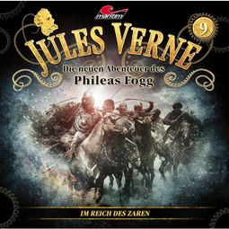 Das Buch “Jules Verne, Die neuen Abenteuer des Phileas Fogg, Folge 9: Im Reich des Zaren – Marc Freund” online hören