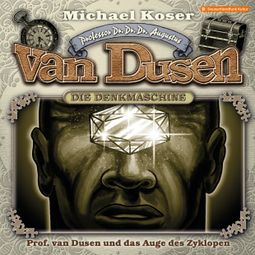 Das Buch “Professor van Dusen, Folge 32: Professor van Dusen und das Auge des Zyklopen – Michael Koser” online hören
