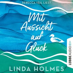 Das Buch “Mit Aussicht auf Glück (Ungekürzt) – Linda Holmes” online hören