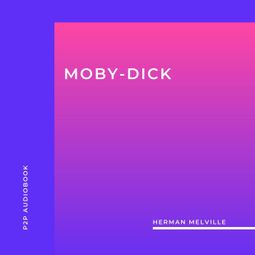 Das Buch “Moby-Dick (Unabridged) – Herman Melville” online hören