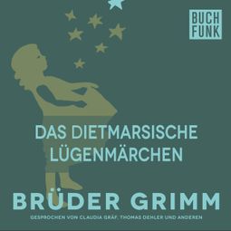 Das Buch “Das Dietmarsische Lügenmärchen – Brüder Grimm” online hören