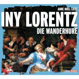 Das Buch “Die Wanderhure – Iny Lorentz” online hören