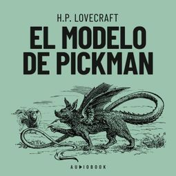 Das Buch “El modelo de Pickman – H.P. Lovecraft” online hören