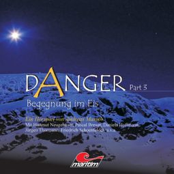 Das Buch “Danger, Part 3: Begegnung im Eis – Andreas Masuth” online hören