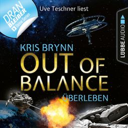 Das Buch “Fallen Universe, Folge 6: Out of Balance - Überleben (Ungekürzt) – Kris Brynn” online hören