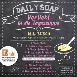Das Buch “Stets zu Ihren Diensten - Daily Soap - Verliebt in die Tagessuppe - Samstag, Band 6 (ungekürzt) – M. L. Busch” online hören