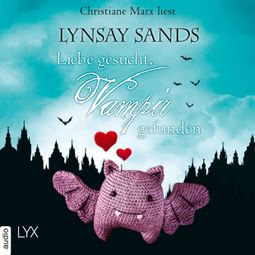 Das Buch «Liebe gesucht, Vampir gefunden - Argenau-Reihe, Teil 33 (Ungekürzt) – Lynsay Sands» online hören