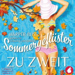Das Buch “Sommergeflüster zu zweit (ungekürzt) – Harper Bliss” online hören