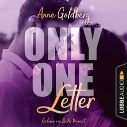 Das Buch “Only One Letter - Only-One-Reihe, Teil 2 (Ungekürzt) – Anne Goldberg” online hören