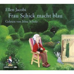 Das Buch “Frau Schick macht blau – Ellen Jacobi” online hören
