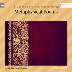Das Buch “Metaphysical Poems (Unabridged) – John Donne, Henry King, Andrew Marvell” online hören