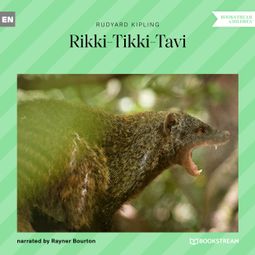 Das Buch “Rikki-Tikki-Tavi (Unabridged) – Rudyard Kipling” online hören