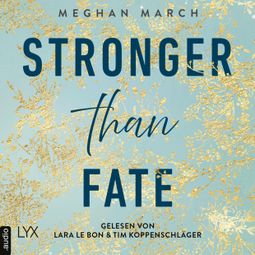 Das Buch “Stronger than Fate - Richer-than-Sin-Reihe, Band 3 (Ungekürzt) – Meghan March” online hören