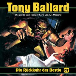 Das Buch “Tony Ballard, Folge 7: Die Rückkehr der Bestie – Alex Streb, Thomas Birker, A. F. Morland” online hören